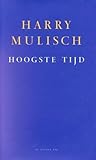 Hoogste tijd - Harry Mulisch 