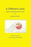 A Different Land: Critical insight about life in Israel (English Edition)