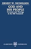 God and His People: Covenant and Theology in the Old Testament (Clarendon Paperbacks)