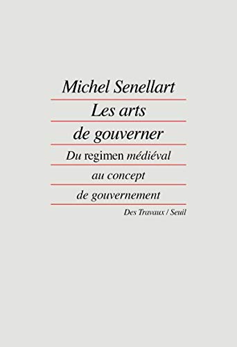 Les arts de gouverner: Du regimen médiéval au