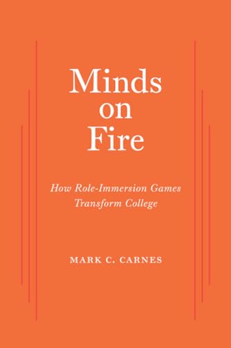 Minds on Fire: How Role-Immersion Games Transform College