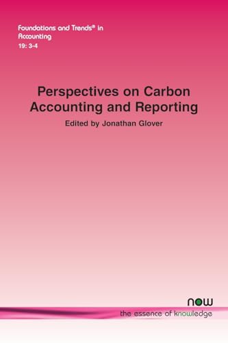Perspectives on Carbon Accounting and Reporting (Foundations and Trends(r) in Accounting)