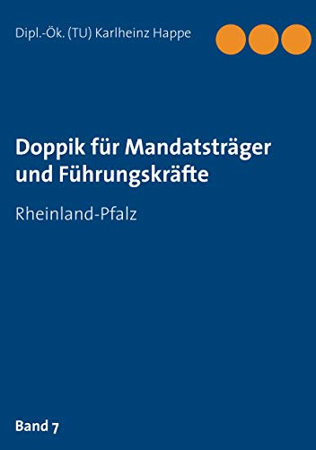 Doppik für Mandatsträger und Führungskräfte: Rheinland-Pfalz Doppik für Mandatsträger und Führungskräfte: Rheinland-Pfalz