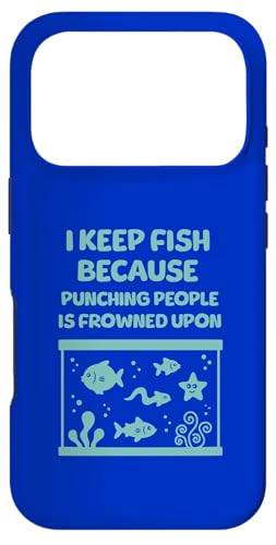 �uI Keep Fish Because Punching People Is Frowned Upon Funny �X�}�z�P�[�X iPhone 17 Pro �p