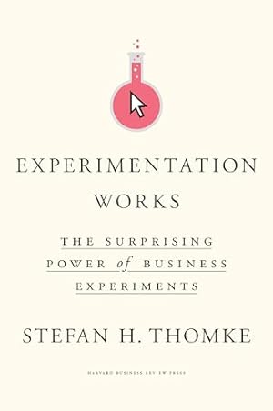 Book cover Experimentation Works: The Surprising Power of Business Experiments