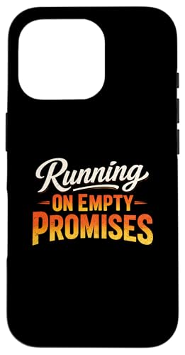 Sarcasm Running On Empty Promises Funny �����Y �X�}�z�P�[�X iPhone 16 Pro �p
