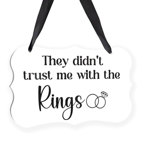 Acrylic Wedding Sign Ring Bearer Sign for Rustic Wedding Decor Signs Acrylic Wall Art With Ribbon for Chairs Weddings Reception Decor and Event Party - They didnt Trust Me with The Rings (White)