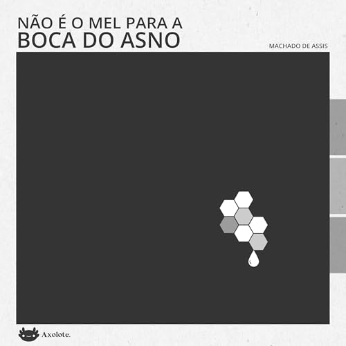 N&atilde;o &eacute; mel para a boca do asno cover art