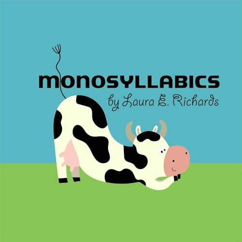 Monosyllabics–a Classic Children's Poem by Laura E. Richards