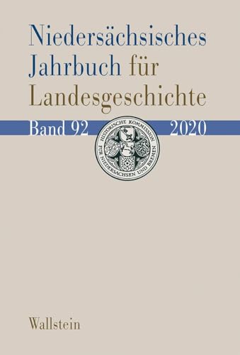 Niedersächsisches Jahrbuch für Landesgeschichte: Neue Folge der »Zeitschrift des Historischen Vereins für Niedersachsen«