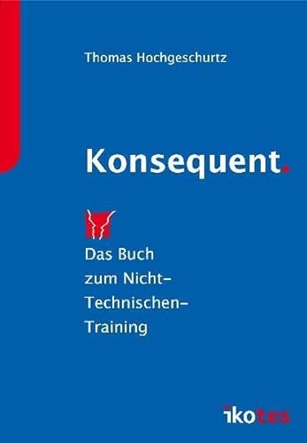 Konsequent - Das Buch zum NTT