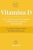Vitamina D: Tutto quello che devi sapere prima di scegliere un integratore