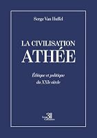 La Civilisation athée: Éthique et politique du XXIe siècle B0H7B4H3Y7 Book Cover