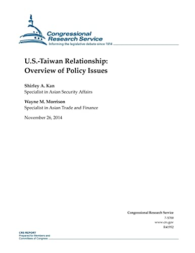 U.S.-Taiwan Relationship: Overview of Policy Issues (CRS Reports)