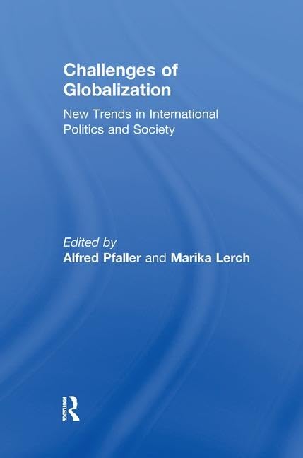 Challenges of Globalization: New Trends in International Politics and Society