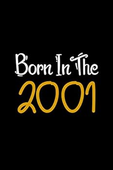 Paperback Born in the 2001: Lined Notebook Journal, 100 Pages, 6 x 9, Soft Cover, Matte Finish Book