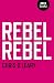 Rebel Rebel: All the Songs of David Bowie from '64 to '76