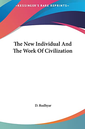 The New Individual And The Work Of Civilization