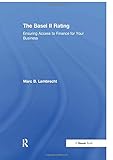  The Basel II Rating: Ensuring Access to Finance for Your Business