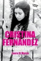 Cristina Fernández: La verdadera historia 9500748355 Book Cover