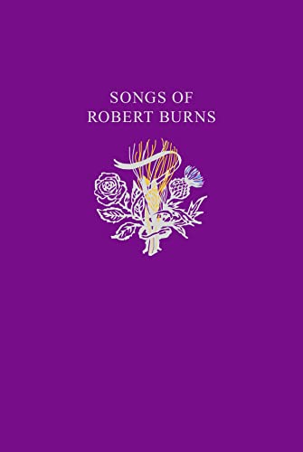 Robert Burns Songs: 97 songs from Scotland’s most famous poet (Collins Scottish Collection)