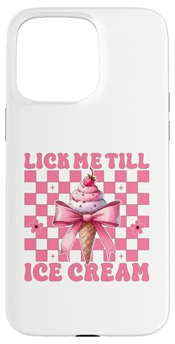 Lick Me Till ACXN[R[ ̎q }} sN RPbg { X}zP[X iPhone 15 Pro Max p