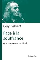 Face à la souffrance. Que pouvons nous faire? 2848761415 Book Cover