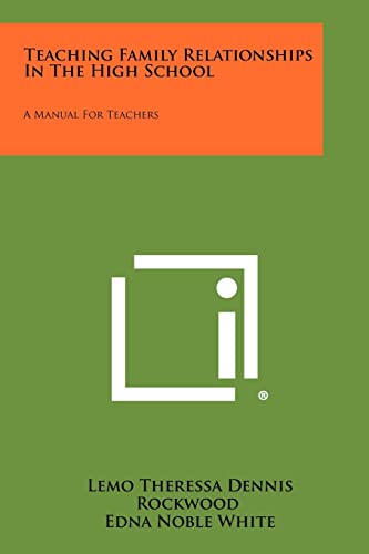 Teaching Family Relationships in the High School: A Manual for Teachers