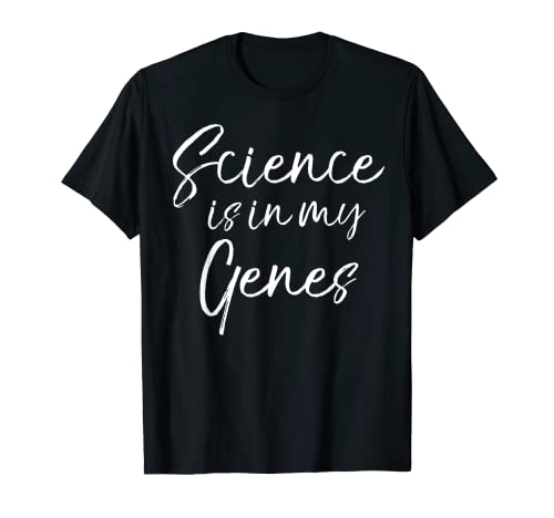 Broma divertida de juego de palabras de ciencia para maestros La ciencia está en mis genes Camiseta