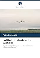 Luftfahrtindustrie im Wandel: Angebotsseitige Strategien und Maßnahmen zur Emissionsminderung (German Edition) 6203889415 Book Cover