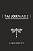 Tailor Made: Discover the Secret to Who God Created You to Be
