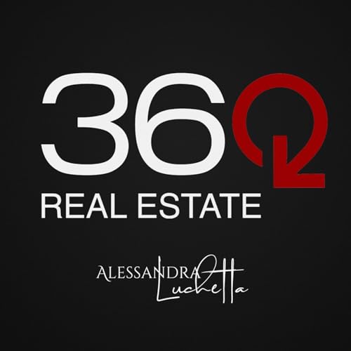 Alessandra Luchetta | 360 Real Estate - EP 25 | Construye tu marca personal en el sector inmobiliario.