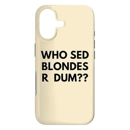 Funny Sarcastic Blonde Stereotype iPhone Case