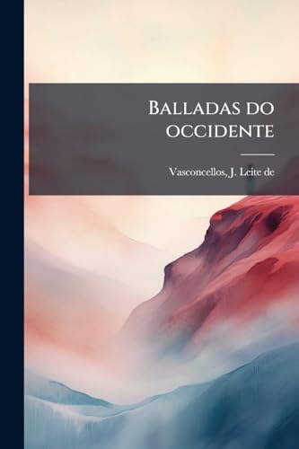 Balladas do occidente (Portuguese Edition)