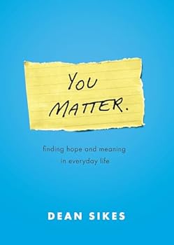 Paperback You Matter.: Finding Hope and Meaning in Everyday Life Book