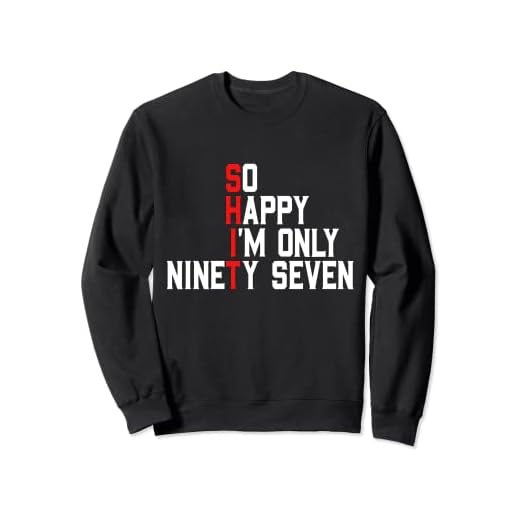 97 Años Divertido Cuss Word Divertido Regalo de Cumpleaños 97 Sudadera