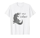 What a Croc Funny Crocodile Shirt for Herpetologists