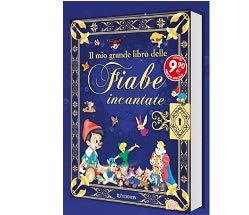 IL MIO GRANDE LIBRO DELLE FIABE INCANTATE