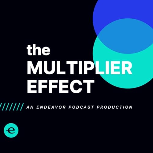 The Multiplier Effect Podcast Por Endeavor arte de portada
