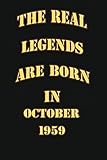 Photo Gallery the real legends are born in october 1959: notebook 6x9 120 pages: motivational quotes , happy birthday , a celebration of those born in a golden era Photo Gallery the real legends are born in october 1959: notebook 6x9 120 pages: motivational quotes , happy birthday , a celebration of those born in a golden era