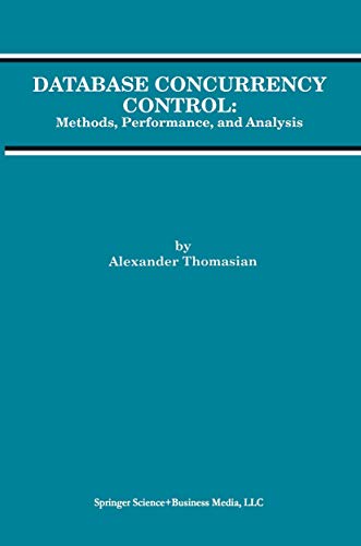 Database Concurrency Control: Methods, Performance, and Analysis (Advances in Database Systems, 1)