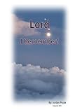 LORD I REMEMBER