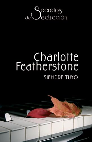 Siempre tuyo: Secretos de seducción (6)
