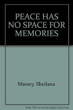 Paperback Peace Has No Space For Memories Book