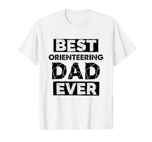 Funny Dad Best Orienteering Dad Ever T-Shirt