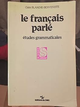 Paperback Le franc¸ais parle´: E´tudes grammaticales (Collection Sciences du langage) (French Edition) [French] Book