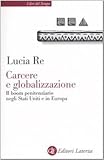 Carcere E Globalizzazione. Il Boom Penitenziario Negli Stati Uniti E In Europa - 2