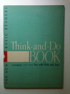 Think-and-Do Book to accompany The New Fun with Dick and Jane The 1956 Edition