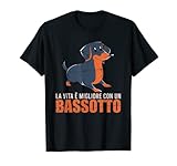 cane da compagnia la vita È migliore con un bassotto maglietta