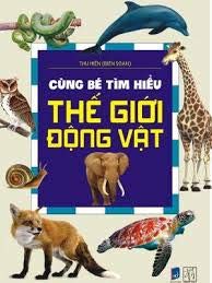 Cùng Bé Tìm Hiểu Thế Giới Động Vật